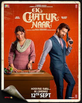 Ek Chatur Naar - The MovieFlix Pro Review